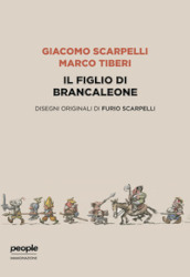 Il figlio di Brancaleone. Ediz. illustrata