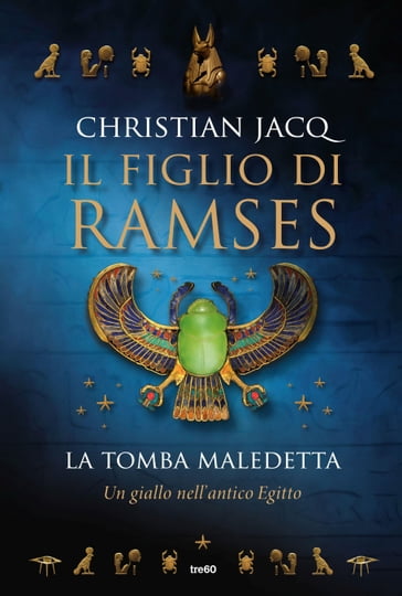 Il figlio di Ramses. La tomba maledetta - Christian Jacq