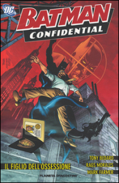 Il figlio dell ossessione. Batman confidential. 3.