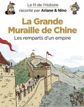 Le fil de l Histoire raconté par Ariane & Nino - tome 14 - La Grande Muraille de Chine