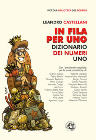 In fila per uno. Dizionario dei numeri uno - Leandro Castellani