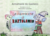 Le filastrocche di Bartolomeo. Ediz. illustrata