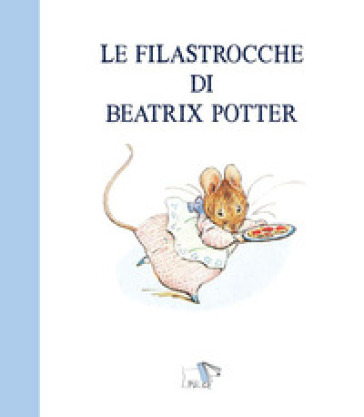 Le filastrocche di Beatrix Potter. Ediz. a colori - Beatrix Potter