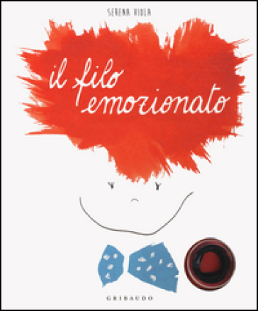 Il filo emozionato. I libri con il filo. Ediz. illustrata - Serena Viola