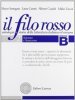 Il filo rosso. Antologia e storia della letteratura italiana ed europea. Con materiali per il docente. Per le Scuole superiori. Vol. 2: Seicento e Settecento-Ottocento