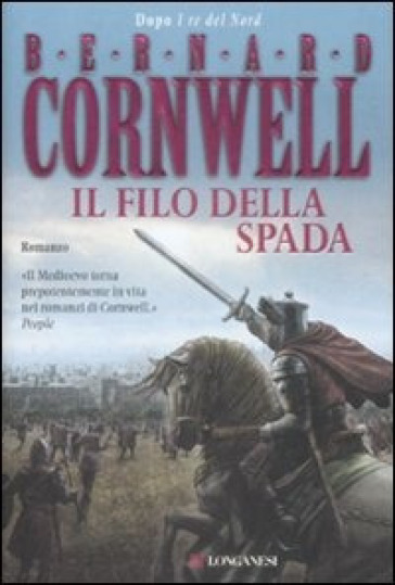 Il filo della spada. Le storie dei re sassoni - Bernard Cornwell