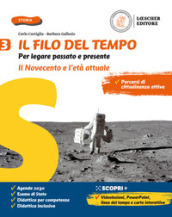 Il filo del tempo. Per legare passato e presente. Per la Scuola media. Con e-book. Con espansione online. Vol. 3: Il Novecento e il mondo attuale