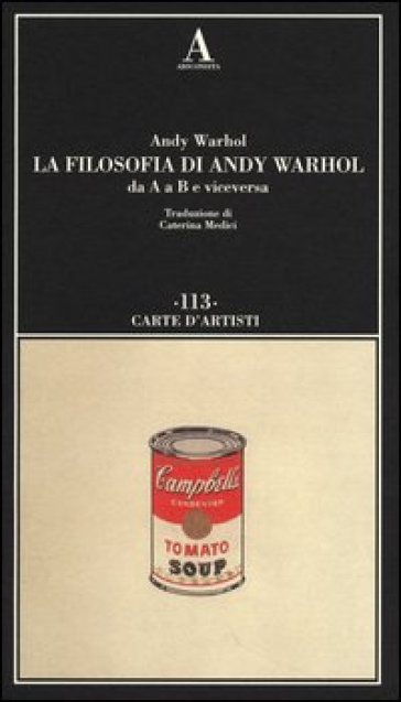 La filosofia di Andy Warhol da A a B e viceversa - Andy Warhol | 