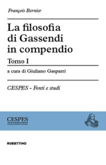 La filosofia di Gassendi in compendio. 1. - François Bernier