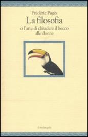 La filosofia o l arte di chiudere il becco alle donne