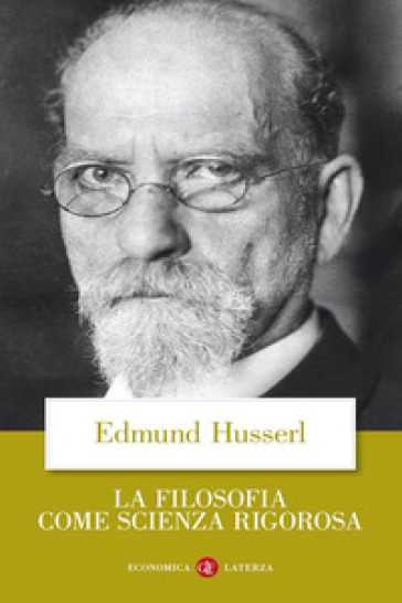 La filosofia come scienza rigorosa - Edmund Husserl