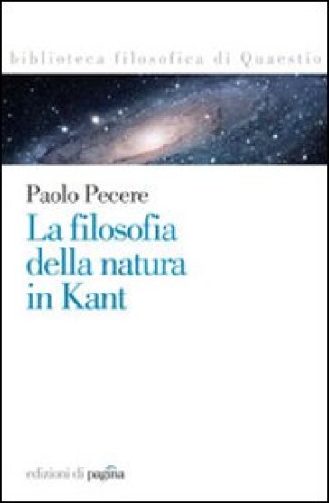 La filosofia della natura in Kant - Paolo Pecere