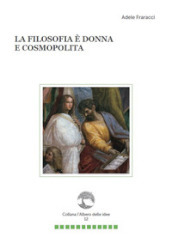 La filosofia è donna e cosmopolita