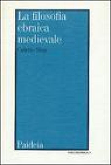 La filosofia ebraica medievale secondo i testi editi e inediti - Colette Sirat