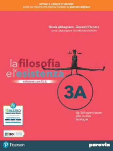 La filosofia e l'esistenza. Con CLIL. Per le Scuole superiori. Con e-book. Con espansione online. Vol. 3 - Nicola Abbagnano - Giovanni Fornero