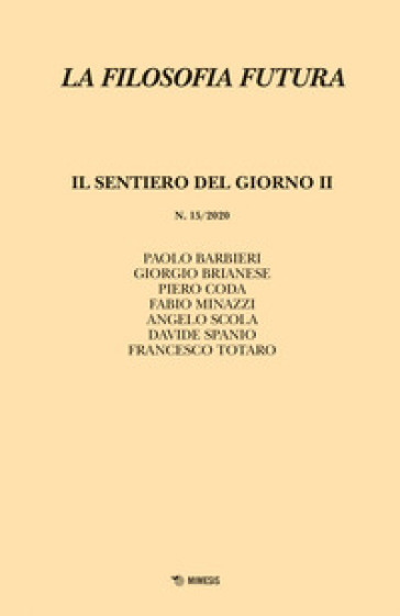 La filosofia futura (2020). 15: Il sentiero del giorno II