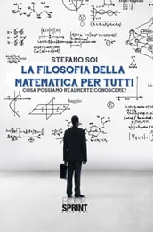 La filosofia della matematica per tutti