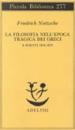 La filosofia nell epoca tragica dei greci e scritti 1870-1873