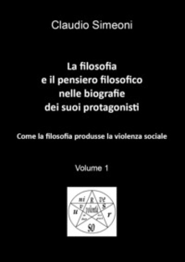 La filosofia e il pensiero filosofico nelle biografie dei suoi protagonisti. 1. - Claudio Simeoni