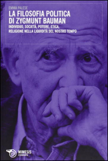 La filosofia politica di Zygmunt Bauman - Emma Palese