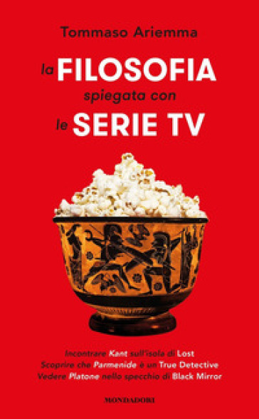 La filosofia spiegata con le serie TV - Tommaso Ariemma | 