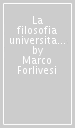 La filosofia universitaria tra XV e XVII secolo