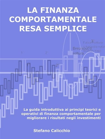 La finanza comportamentale resa semplice - Stefano Calicchio