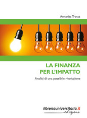 La finanza per l impatto. Analisi di una possibile rivoluzione