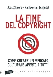 La fine del copyright. Come creare un mercato culturale aperto a tutti