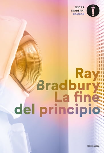 La fine del principio. Racconti - Ray Bradbury