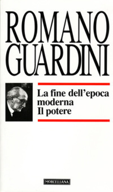 La fine dell'epoca moderna. Il potere - Romano Guardini