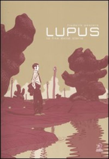 La fine della storia. Lupus. 2. - Frederik Peeters