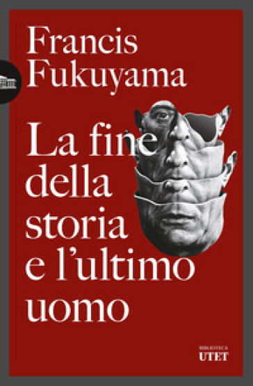 La fine della storia e l'ultimo uomo - Francis Fukuyama