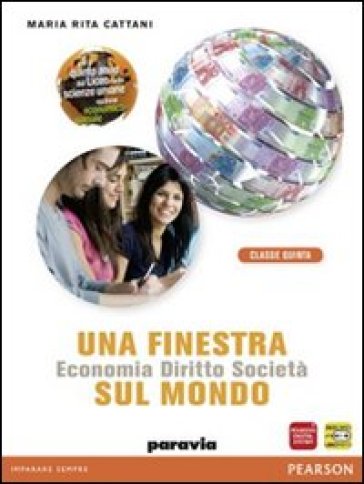 Una finestra sul mondo. Per le Scuole superiori. Con espansione online. Vol. 5 - M. Rita Cattani