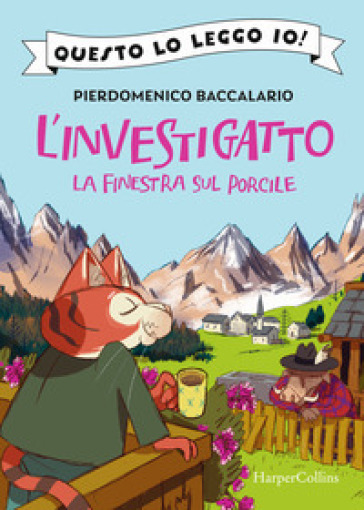 La finestra sul porcile. L'investigatto - Pierdomenico Baccalario