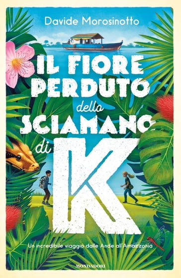 Il fiore perduto dello sciamano di K - Davide Morosinotto