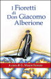 I fioretti di don Giacomo Alberione. Aneddoti nella vita del Fondatore della Famiglia Paolina