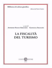 La fiscalità del turismo. Nuova ediz.