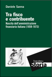 Tra fisco e contribuente. Nascita dell