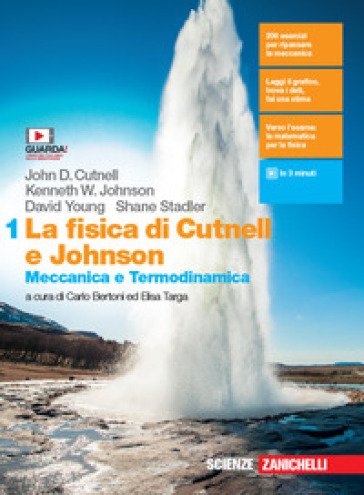 La fisica di Cutnell e Johnson. Per le Scuole superiori. Con e-book. Con espansione online. 1: Meccanica e termodinamica - John D. Cutnell - Kenneth W. Johnson - David Young