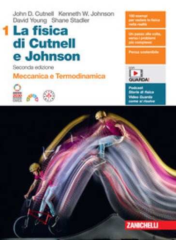La fisica di Cutnell e Johnson. Per le Scuole superiori. Con espansione online. Vol. 1: Meccanica e termodinamica - John D. Cutnell - Kenneth W. Johnson - David Young