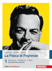 La fisica di Feynman. Con Contenuto digitale (fornito elettronicamente). 1: Meccanica, radiazioni, calore