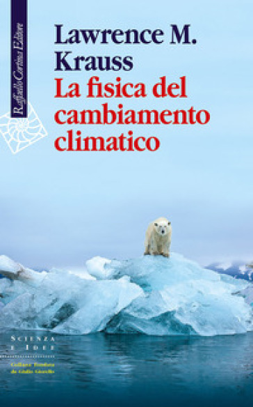 La fisica del cambiamento climatico - Lawrence M. Krauss