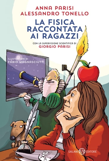 La fisica raccontata ai ragazzi - Anna Parisi - Alessandro Tonello