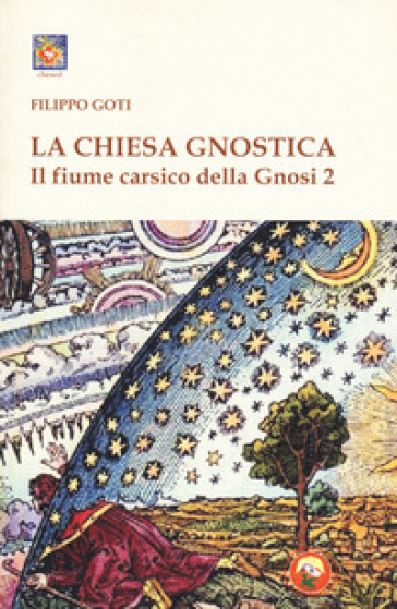 Il fiume carsico della Gnosi. 2: La Chiesa Gnostica