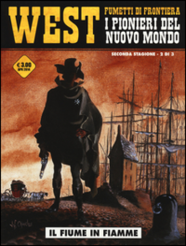 Il fiume in fiamme. West. I pionieri del nuovo mondo. 10. - Jean-François Charles