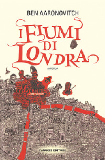 I fiumi di Londra. Peter Grant. Vol. 1 - Ben Aaronovitch