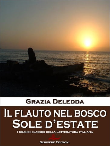 Il flauto nel bosco - Sole d'Estate - Grazia Deledda