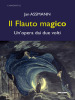 Il flauto magico. Un opera dai due volti