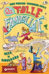 La folle famiglia F. Osso di dinosauro